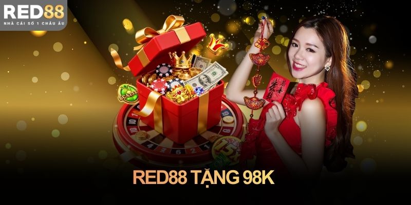 Hướng dẫn nhận ưu đãi Red88 tặng 98k nhanh trong 3 phút