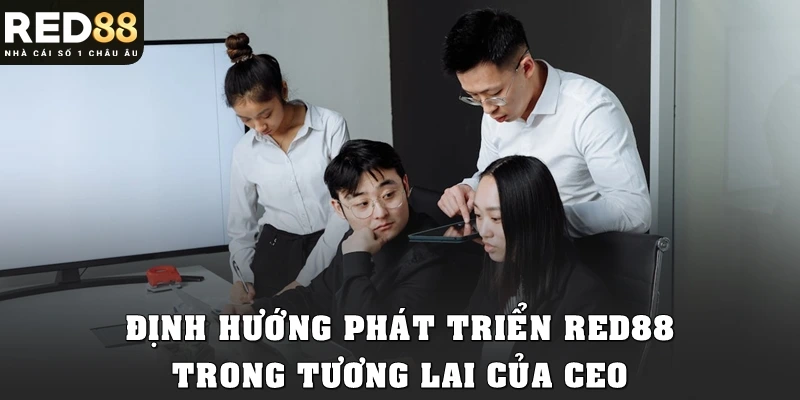 Định hướng phát triển Red88 trong tương lai của CEO